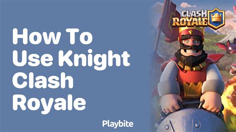 knight clash royale|[Strategy] The Knight: In.